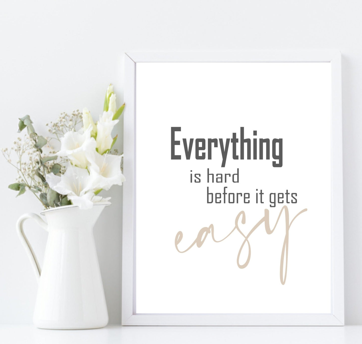 Before It Gets Easy Print | Motivational Wall Art | Customisable