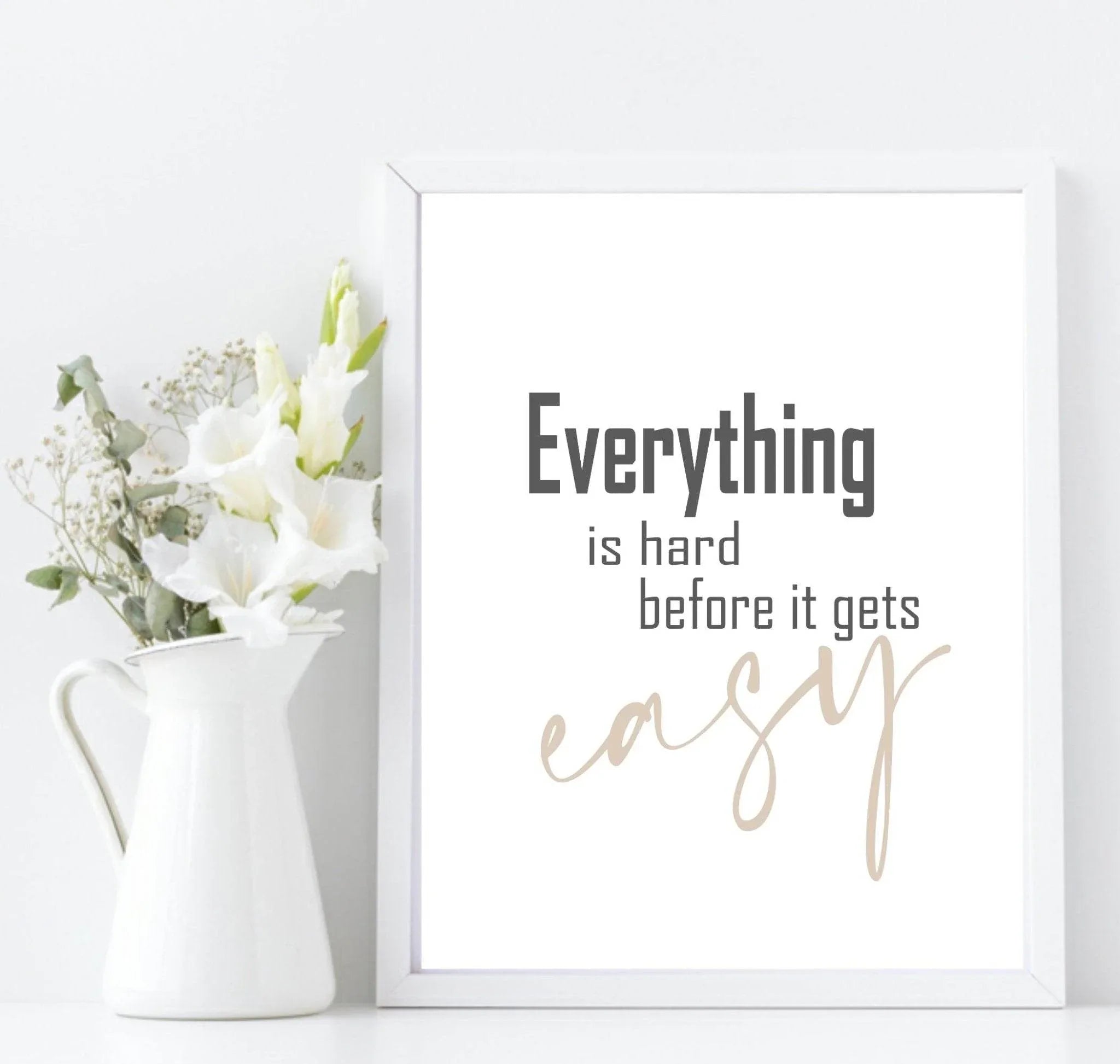 Before It Gets Easy Print | Motivational Wall Art | Customisable - Larosier Prints