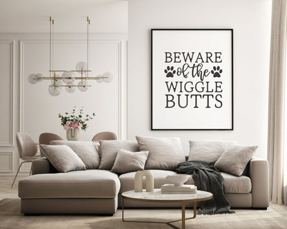 Beware Of The Wiggle Butts Print | Dog Cat Pet Lovers Wall Art