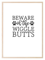Beware Of The Wiggle Butts Print | Dog Cat Pet Lovers Wall Art - Larosier Prints