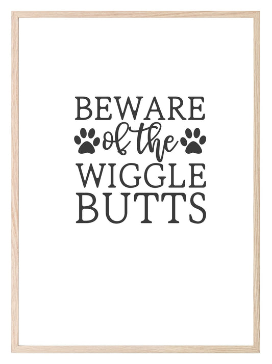 Beware Of The Wiggle Butts Print | Dog Cat Pet Lovers Wall Art