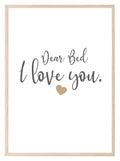 Dear Bed, I Love You Print | Bedroom Wall Art | Customisable - Larosier Prints