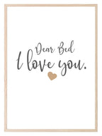Dear Bed, I Love You Print | Bedroom Wall Art | Customisable - Larosier Prints