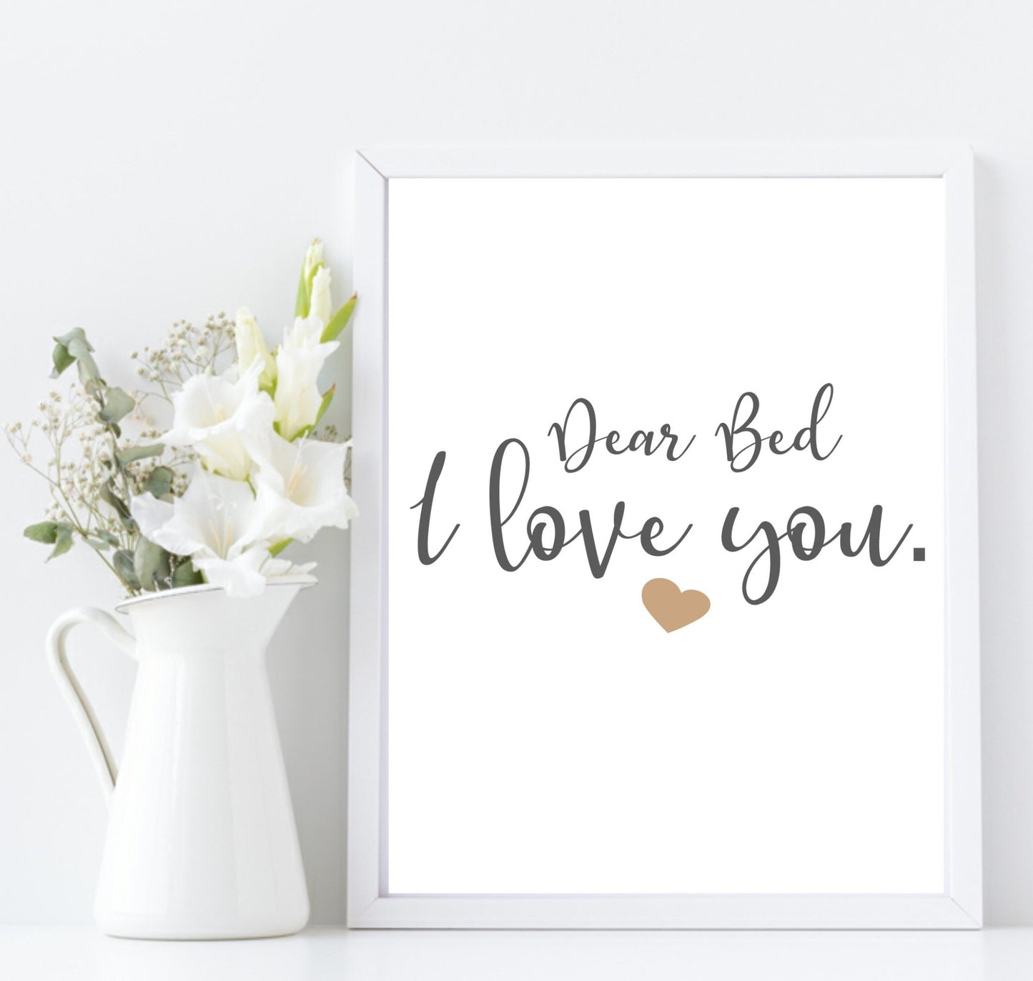 Dear Bed, I Love You Print | Bedroom Wall Art | Customisable