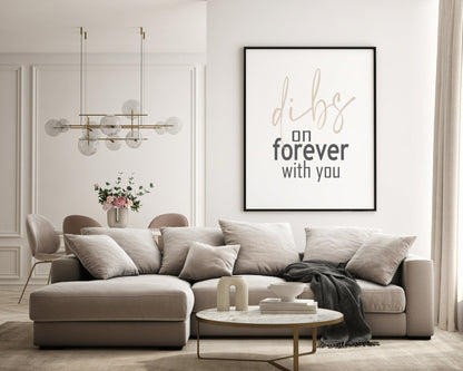 Dibs On Forever With You Print | Family & Love Wall Art | Customisable