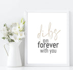Dibs On Forever With You Print | Family & Love Wall Art | Customisable - Larosier Prints