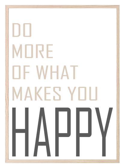 Do More Of What Makes You Happy Print | Inspirational Wall Art | Customisable