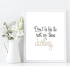Don't Be Like The Rest Of Them Darling Print | Fashion Dressing Room Wall Art | Customisable - Larosier Prints