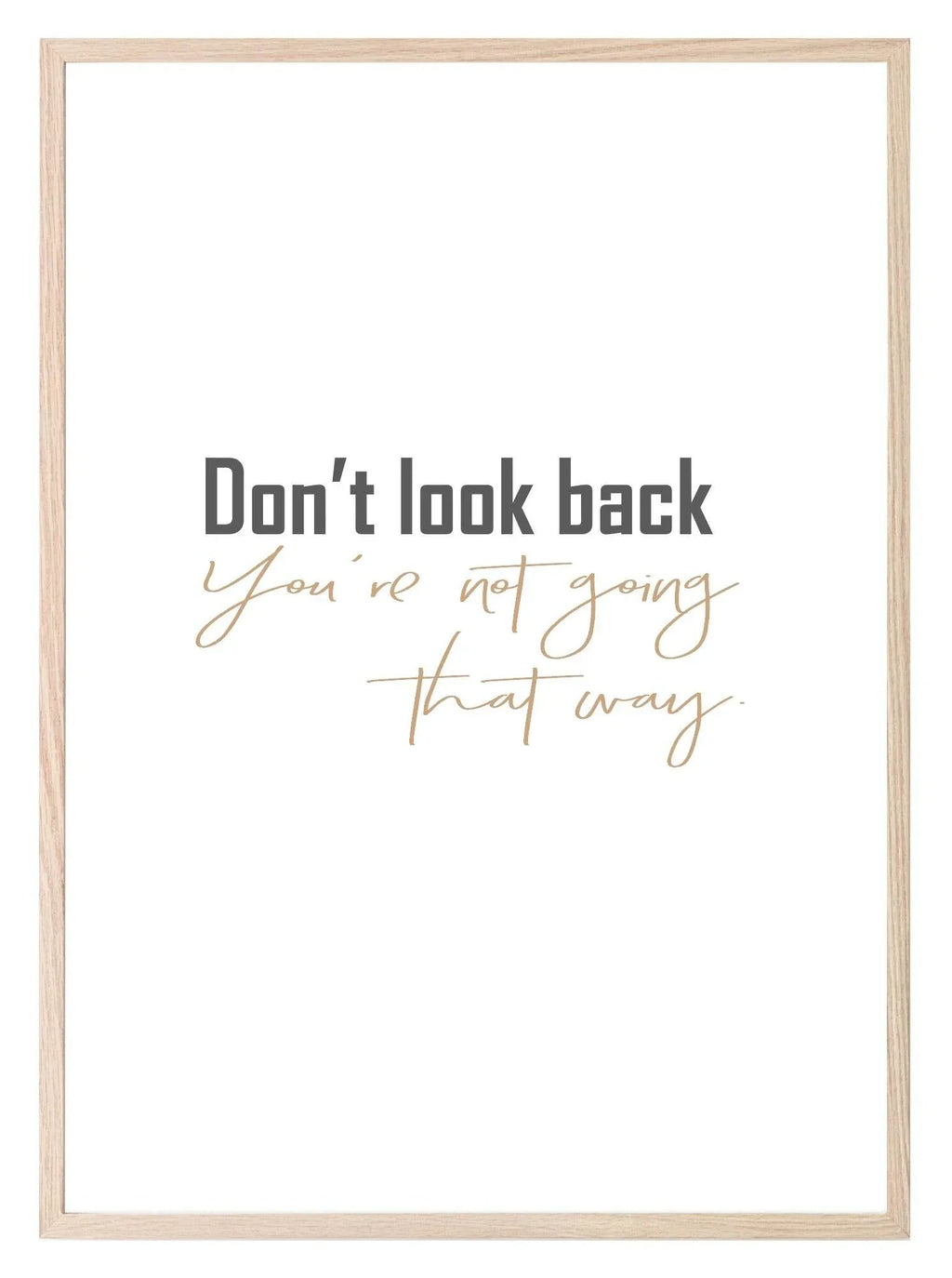 Don't Look Back Print | Inspirational Wall Art | Customisable - Larosier Prints