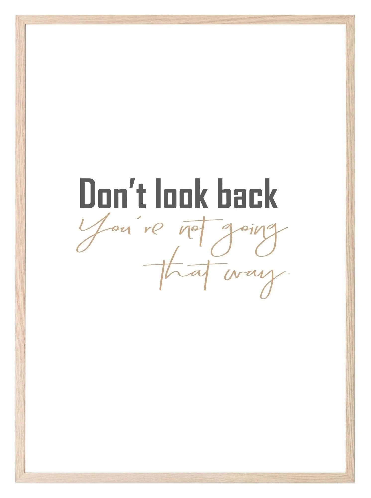 Don't Look Back Print | Inspirational Wall Art | Customisable - Larosier Prints