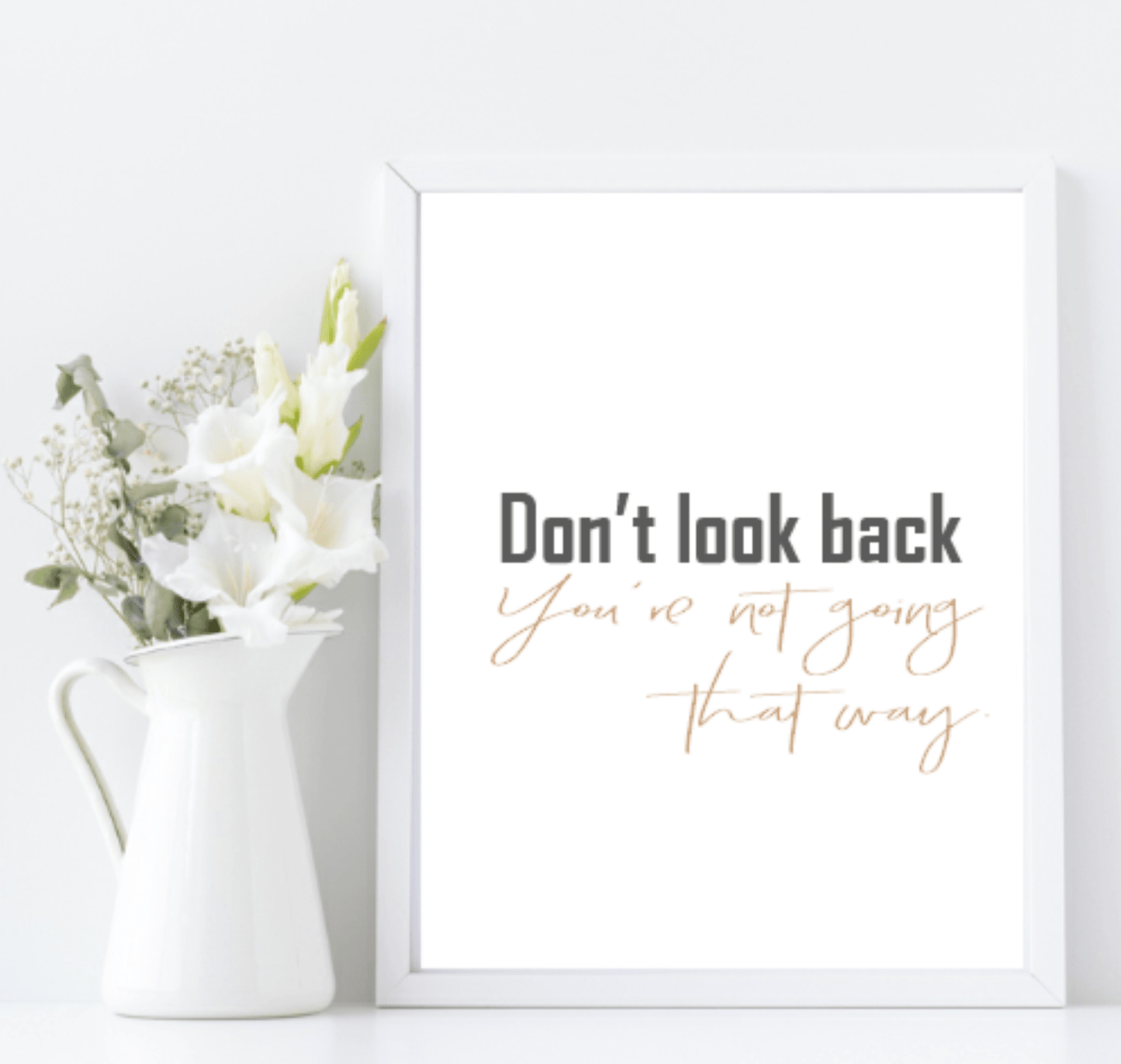 Don't Look Back Print | Inspirational Wall Art | Customisable