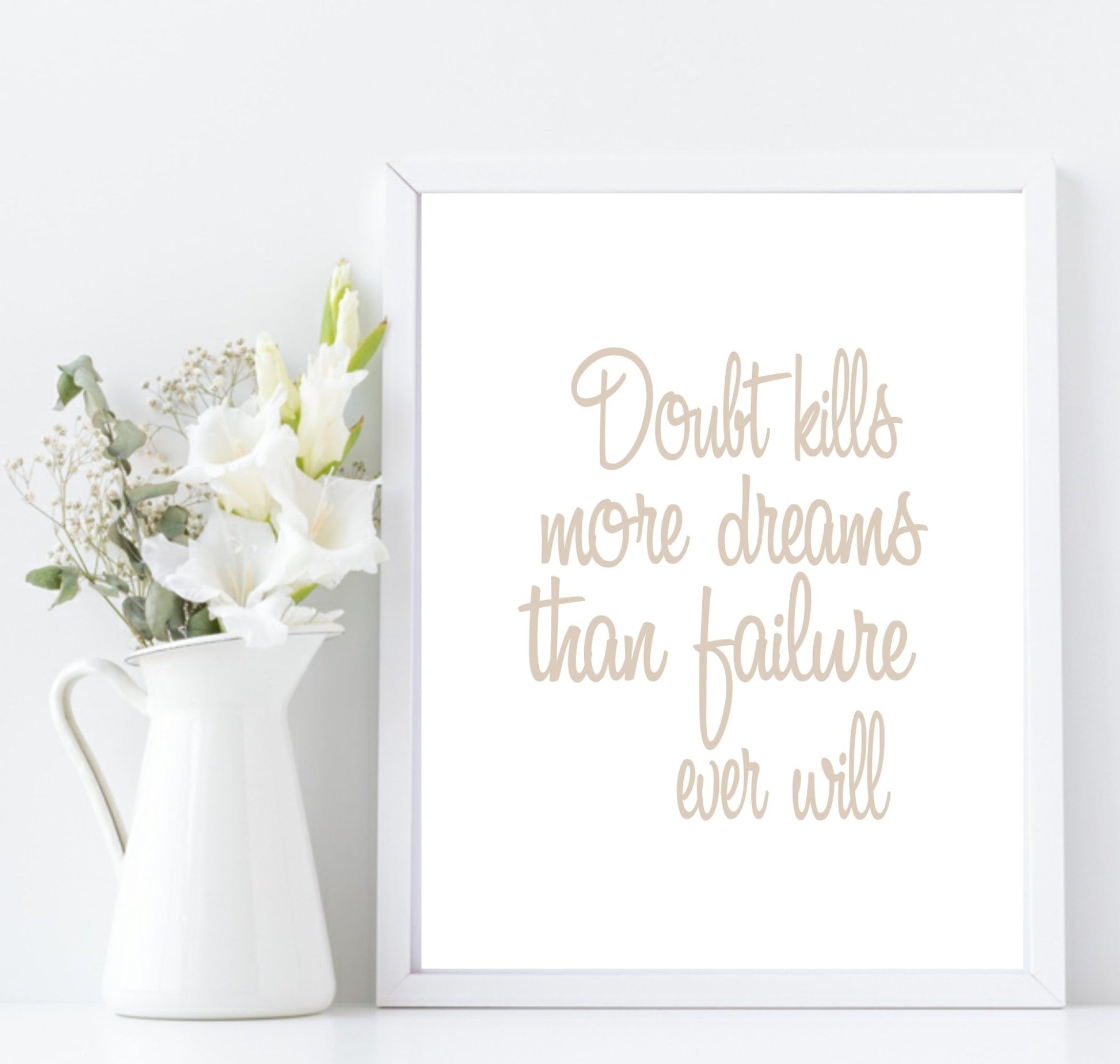 Doubt Kills More Dreams Than Failure Ever Will Print | Motivational Wall Art | Customisable