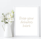 Drop Your Drawers Here Print | Laundry Utility Room Wall Art| Customisable - Larosier Prints