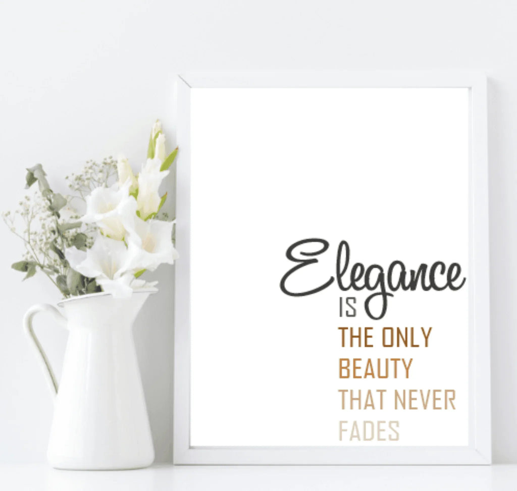 Elegance Is The Only Beauty That Never Fades Print | Fashion Dressing Room Wall Art | Customisable - Larosier Prints