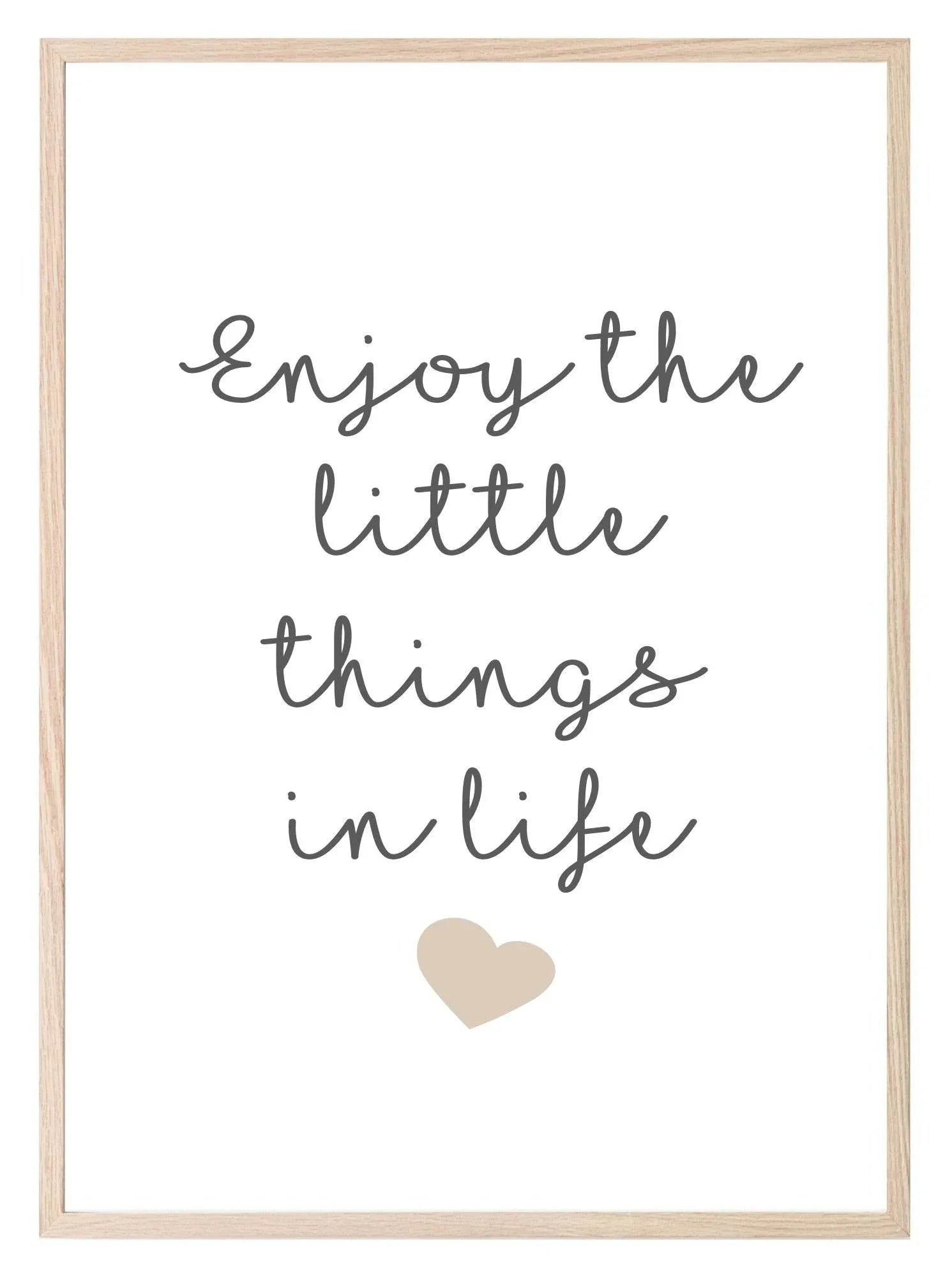 Enjoy The Little Things Print | Inspirational Wall Art | Customisable - Larosier Prints