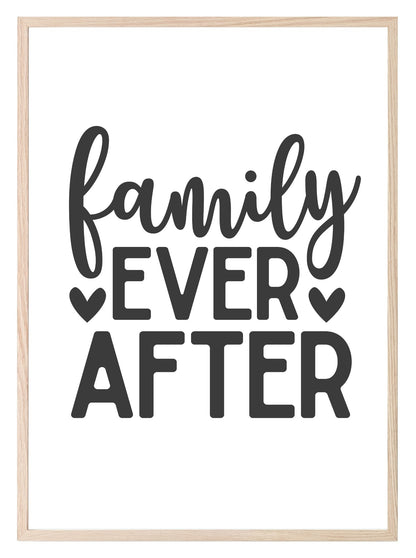 Family Ever After Print | Family & Love Wall Art| Customisable