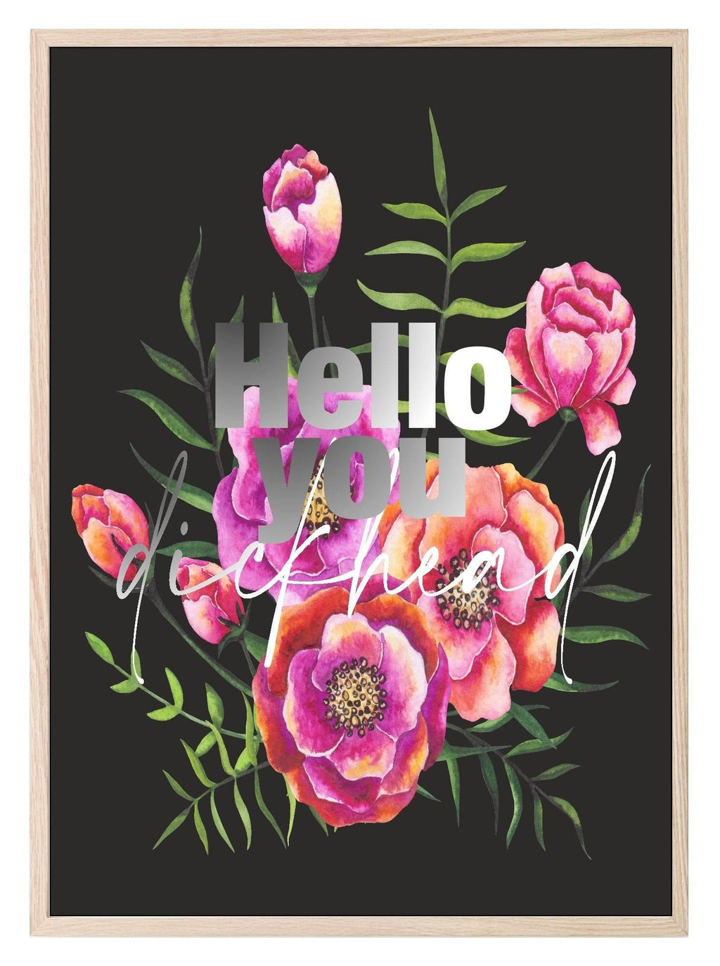 Floral Sweary Print | Hello You Wall Art - Larosier Prints