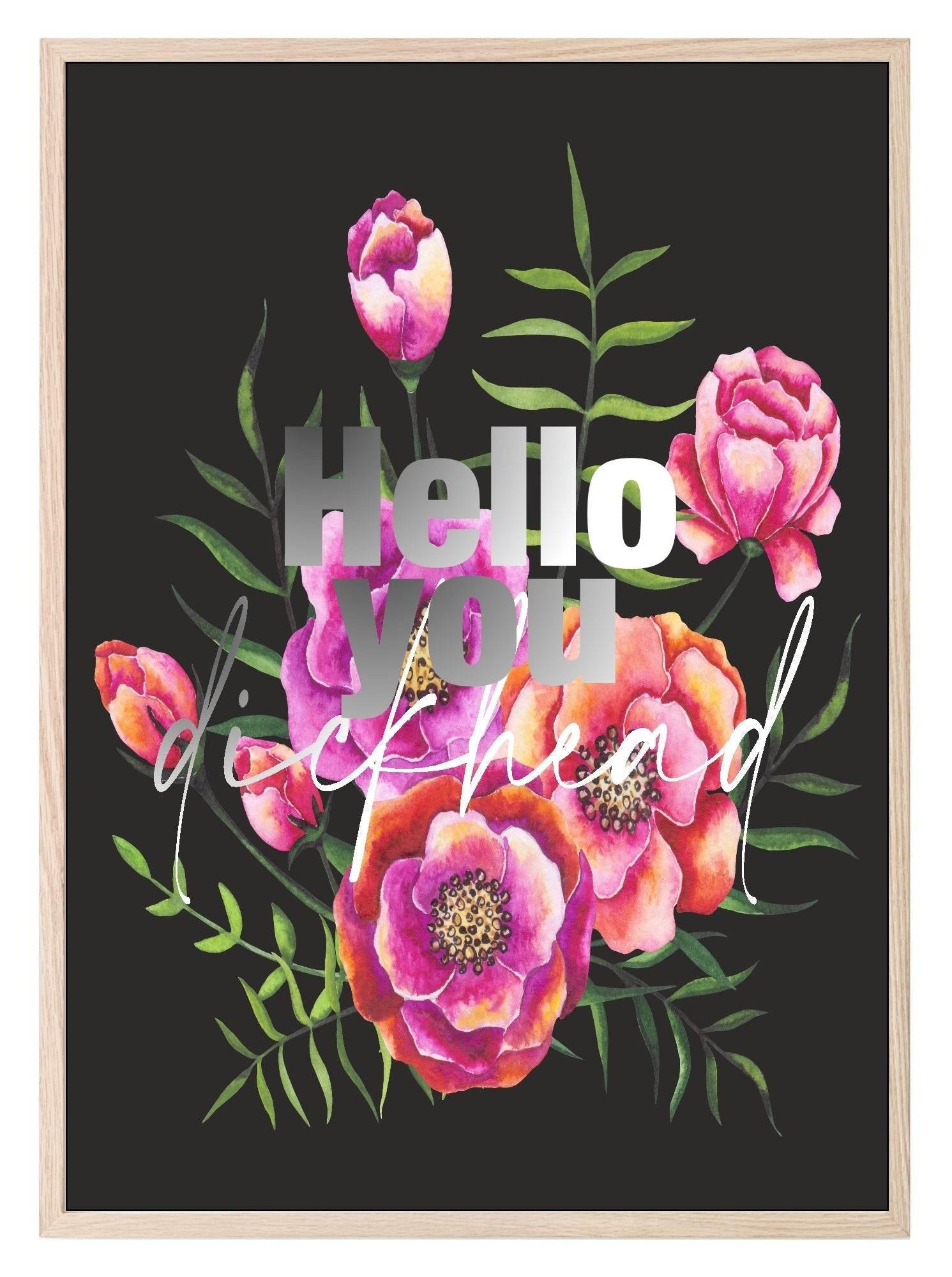 Floral Sweary Print | Hello You Wall Art - Larosier Prints