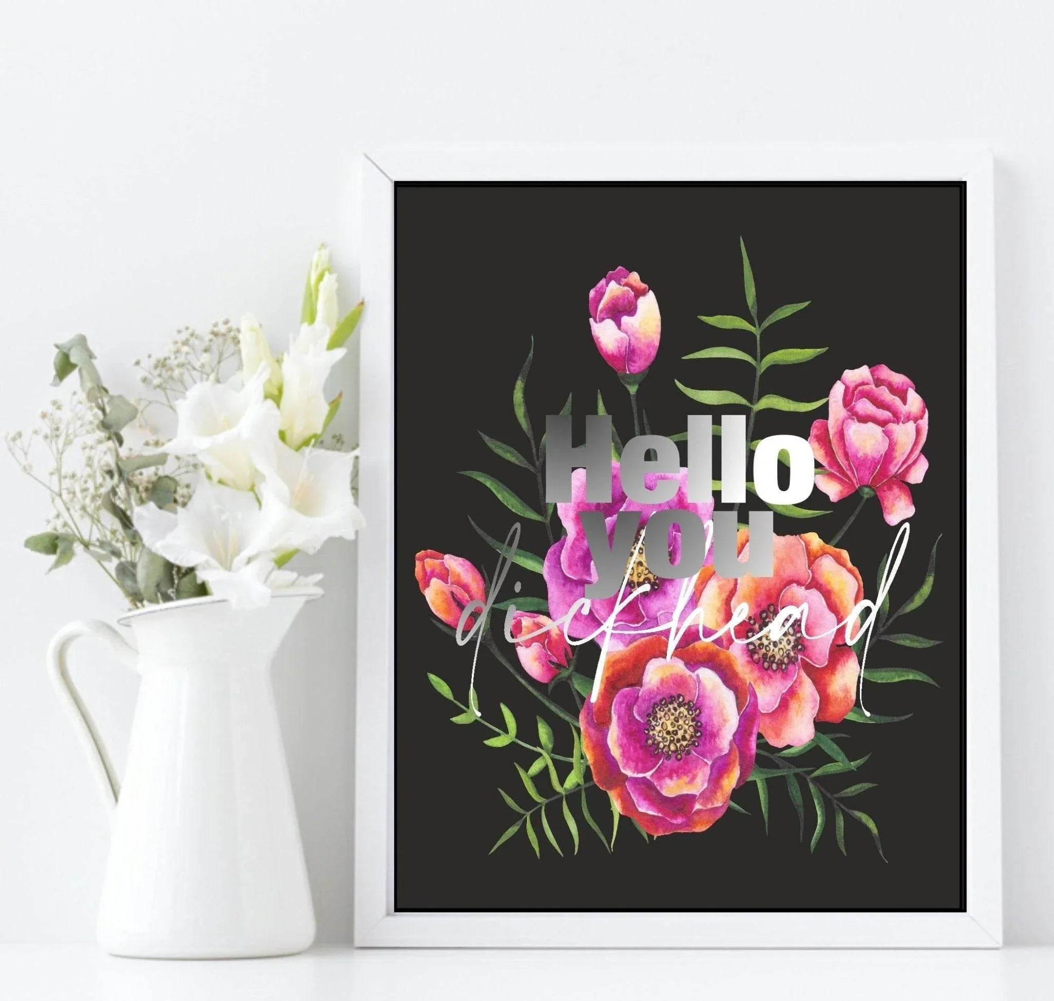 Floral Sweary Print | Hello You Wall Art - Larosier Prints