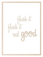 Flush It Real Good Print | Bathroom Wall Art | Various Colour Options - Larosier Prints