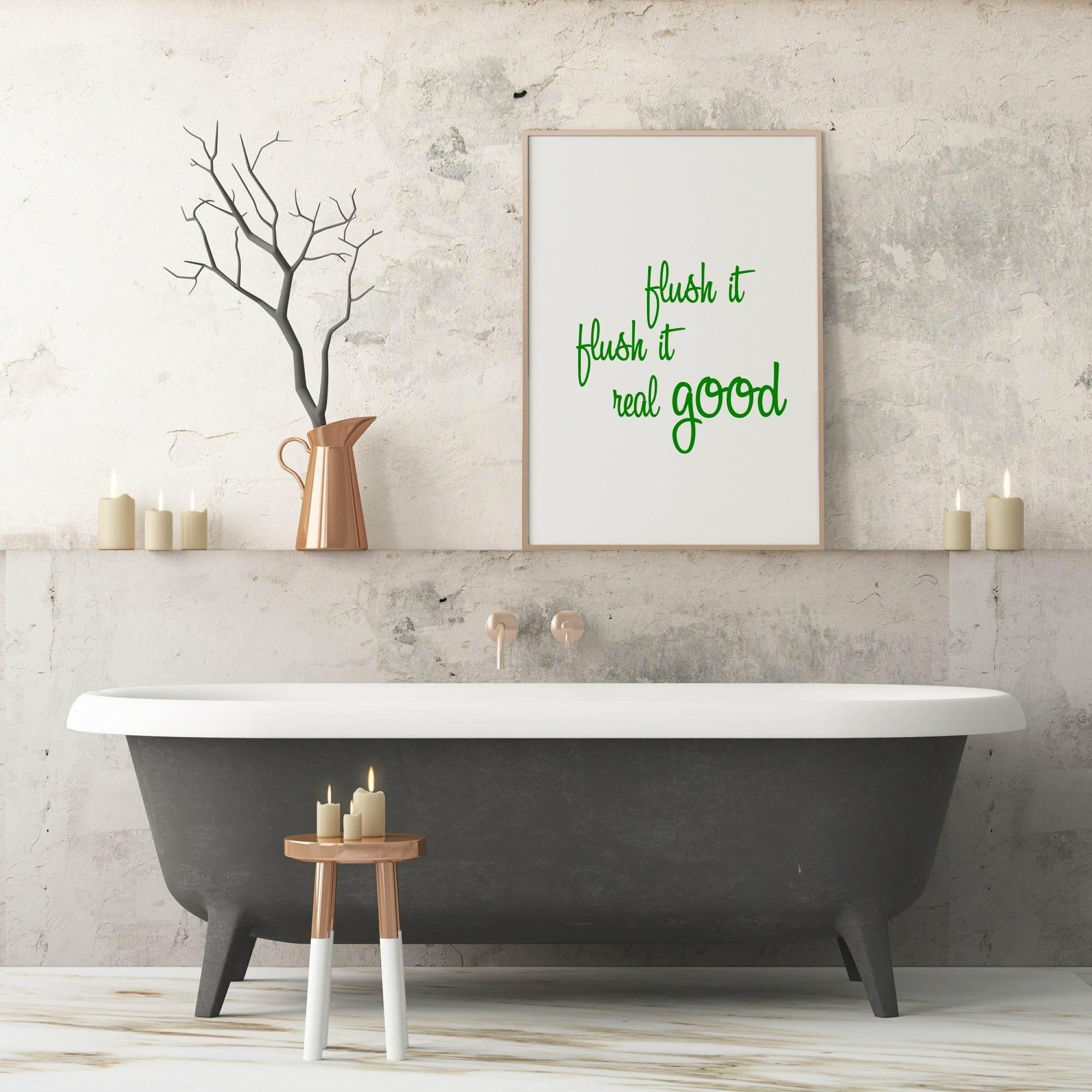 Flush It Real Good Print | Bathroom Wall Art | Various Colour Options - Larosier Prints