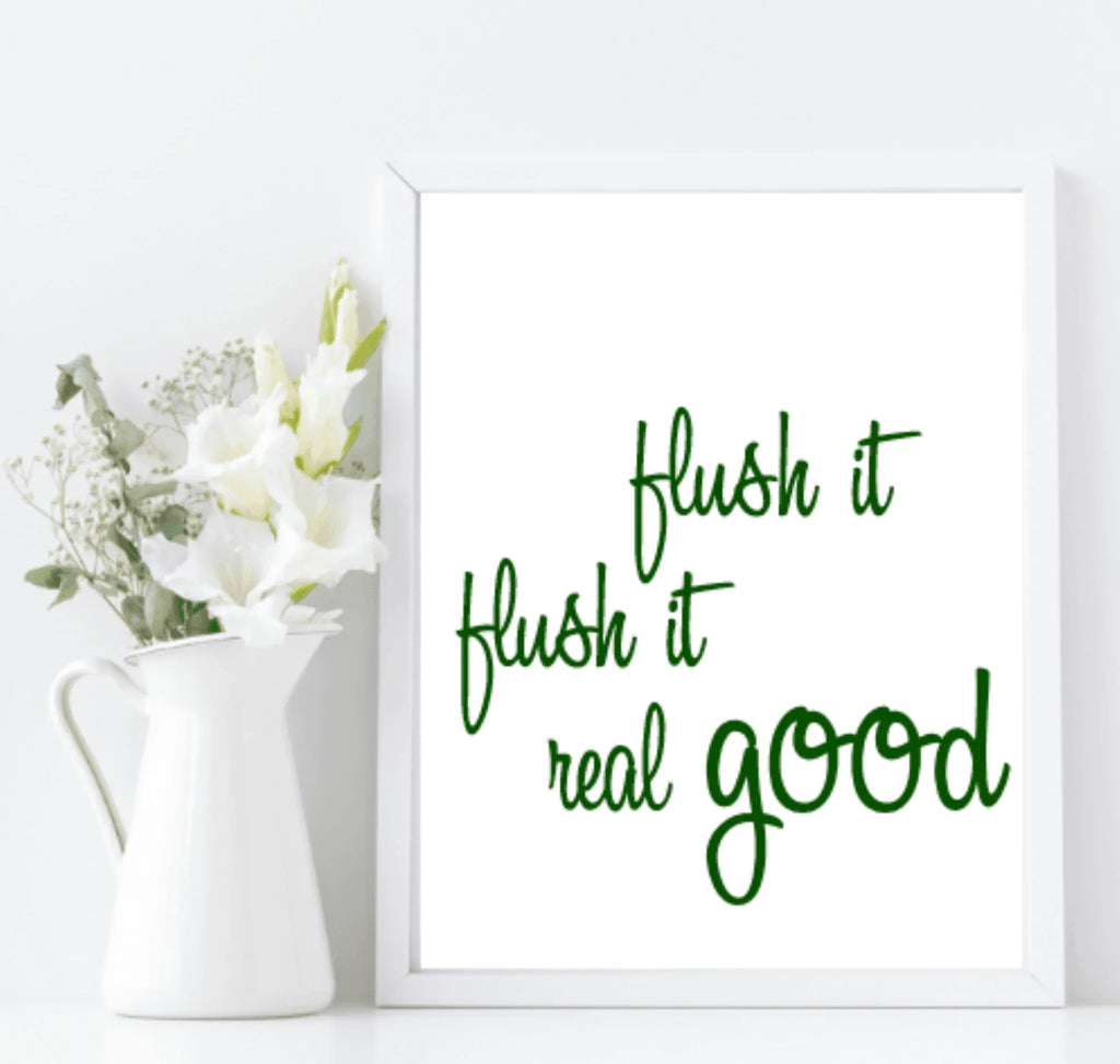 Flush It Real Good Print | Bathroom Wall Art | Various Colour Options - Larosier Prints