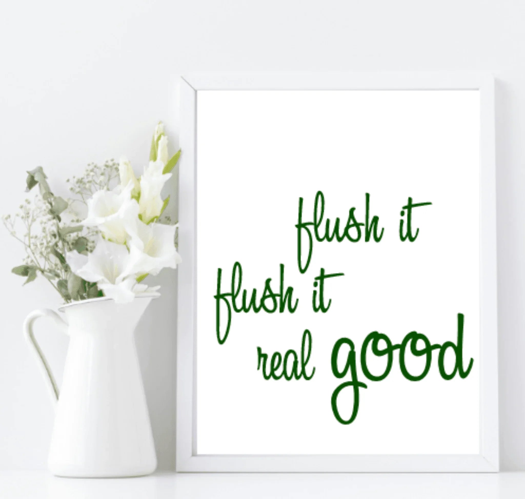 Flush It Real Good Print | Bathroom Wall Art | Various Colour Options - Larosier Prints