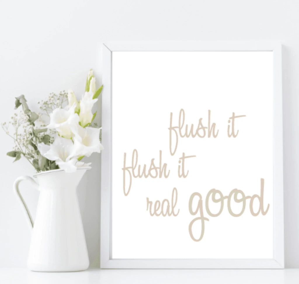 Flush It Real Good Print | Bathroom Wall Art | Various Colour Options - Larosier Prints