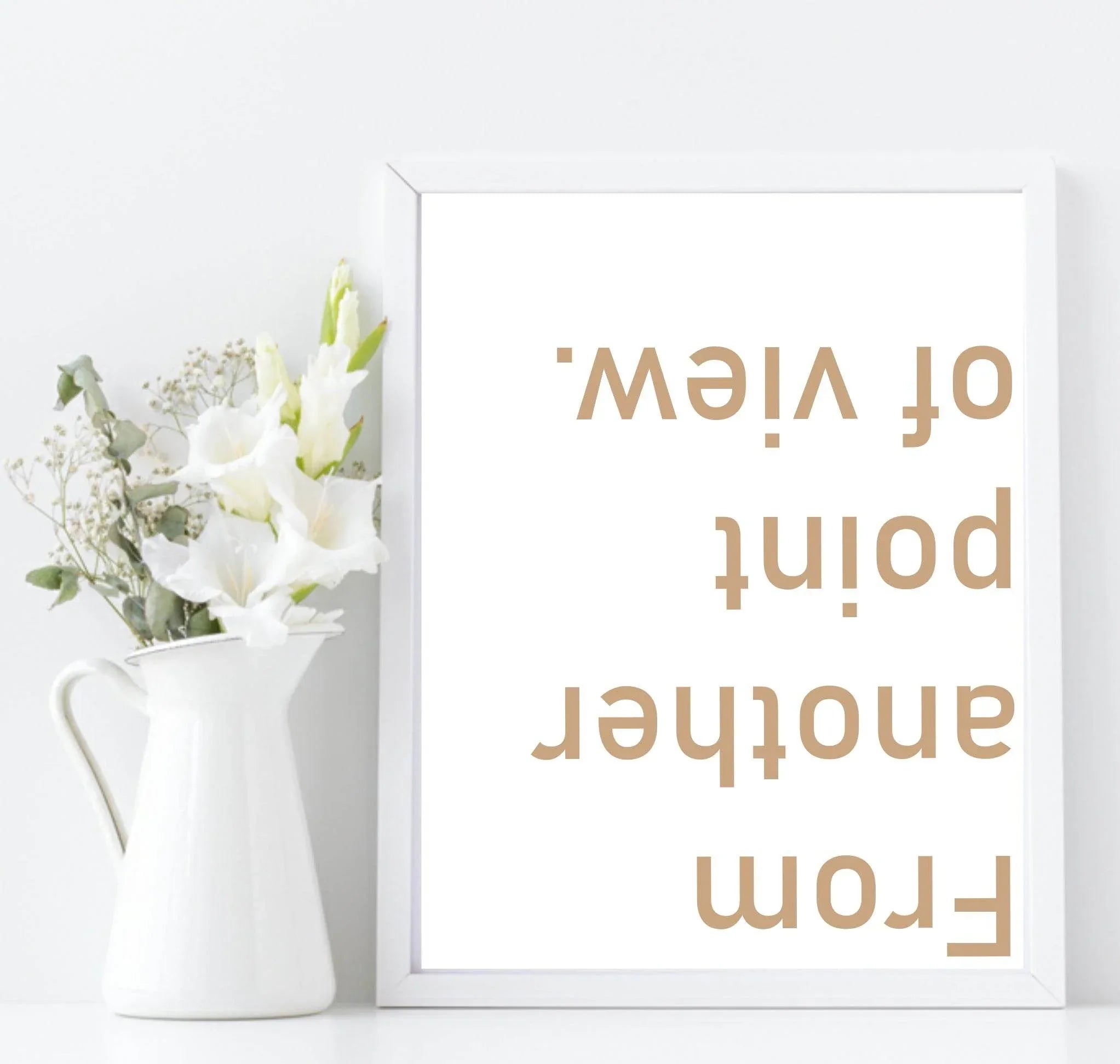 From Another Point of View Print | Inspirational Wall Art | Customisable - Larosier Prints