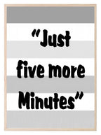 Gamer Print | Just 5 more Minutes | Gaming Wall Art - Larosier Prints