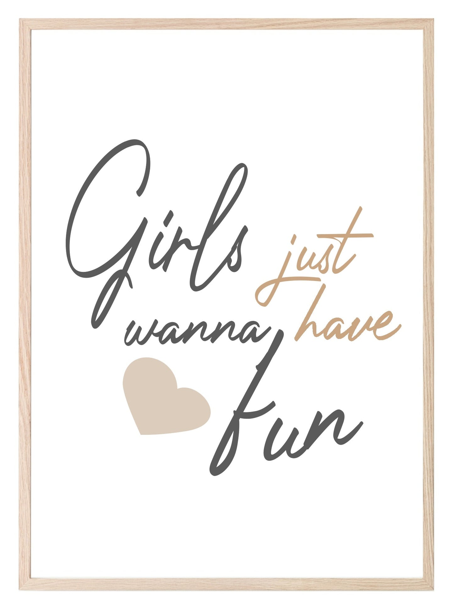 Girls Just Wanna Have Fun Print | Motivational Wall Art | Customisable