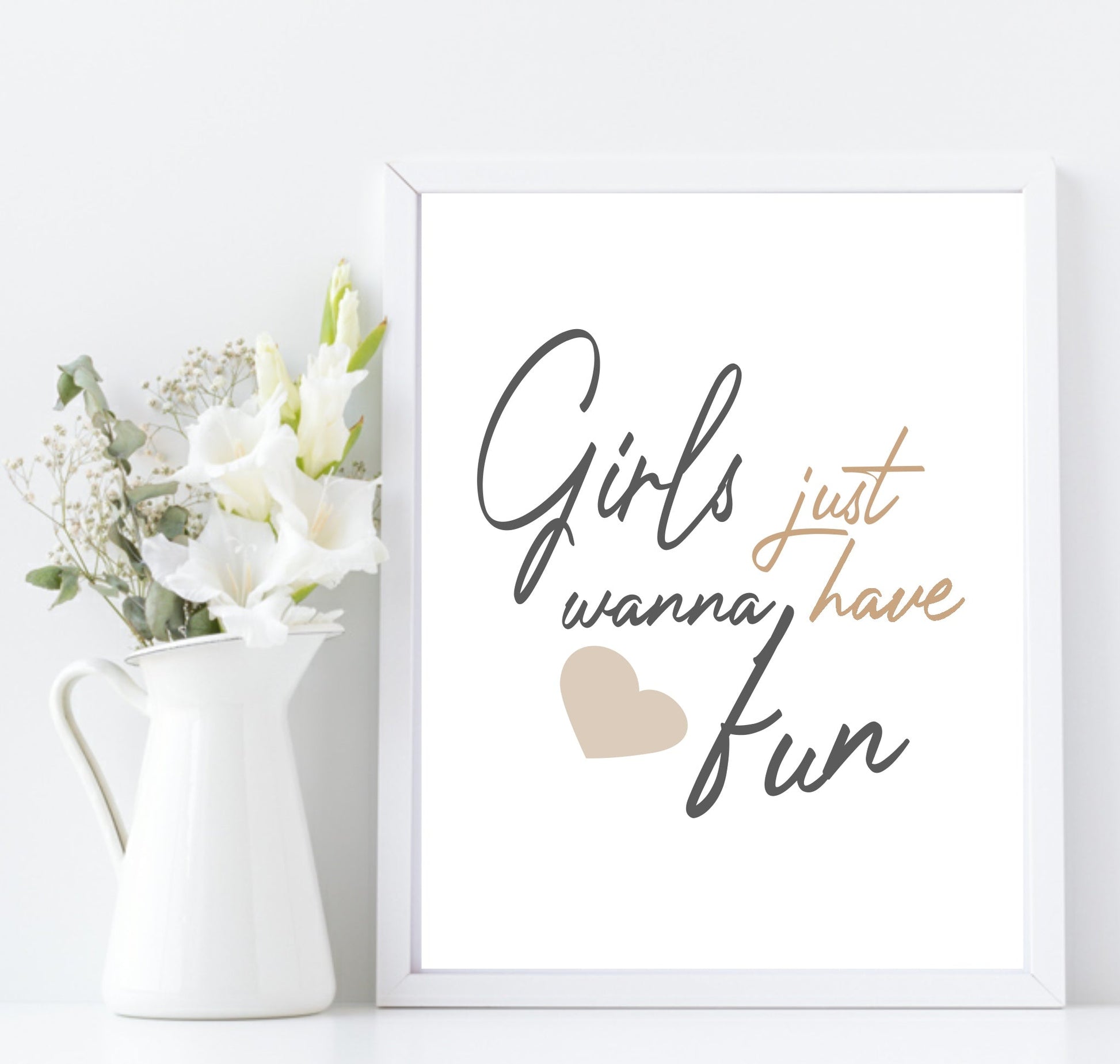 Girls Just Wanna Have Fun Print | Motivational Wall Art | Customisable