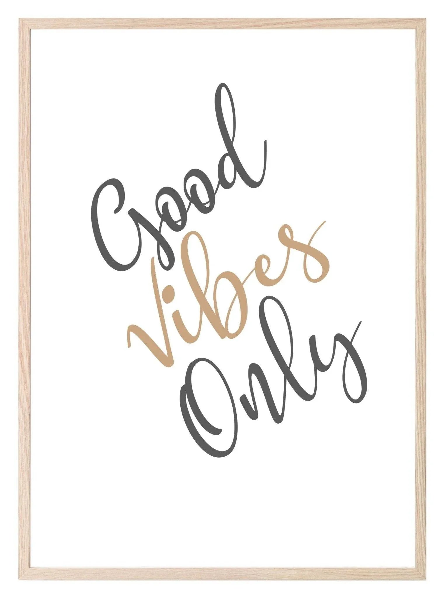 Good Vibes Only Print | Positive Wall Art | Customisable - Larosier Prints