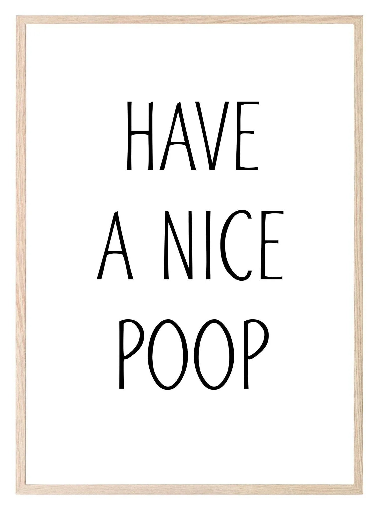 Have A Nice Poop Print | Funny Toilet / Bathroom Wall Art | Customisable - Larosier Prints
