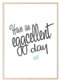 Have An EGGcellent Day | Easter Wall Art | Customisable - Larosier Prints