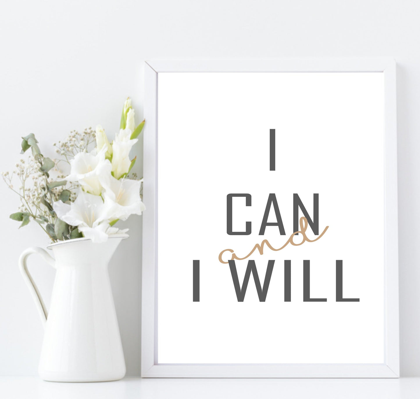 I Can And I Will Print | Inspirational Wall Art | Customisable