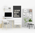 I Know What I Am Doing Print | Inspirational Wall Art - Larosier Prints