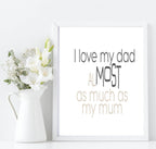 I Love My Dad Almost As Much As My Mum Print | Fathers Day Wall Art | Customisable - Larosier Prints