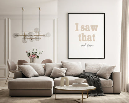 I Saw That, Karma Print | Sassy Wall Art | Customisable