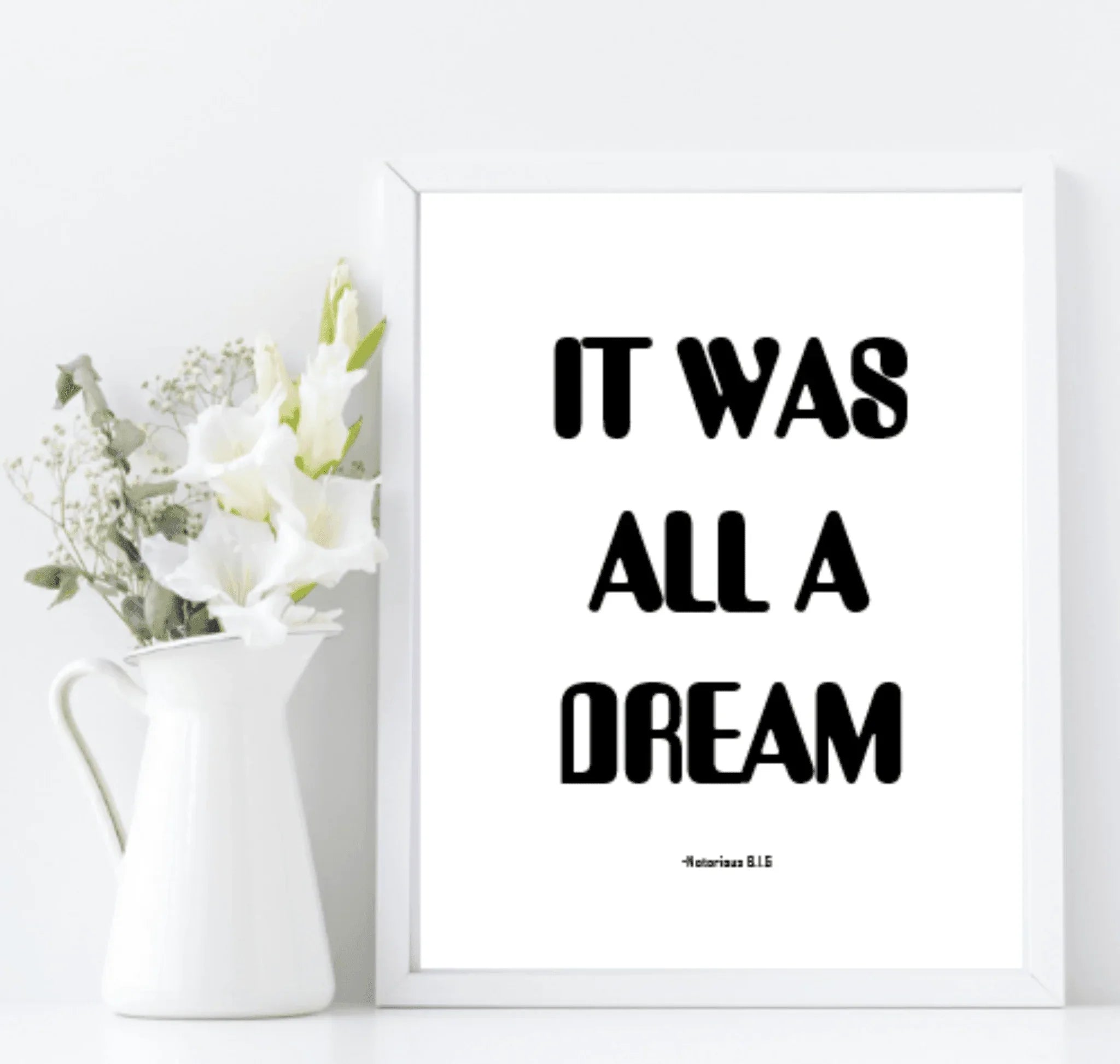 It Was All A Dream Print | Bedroom Music Wall Art | Customisable - Larosier Prints