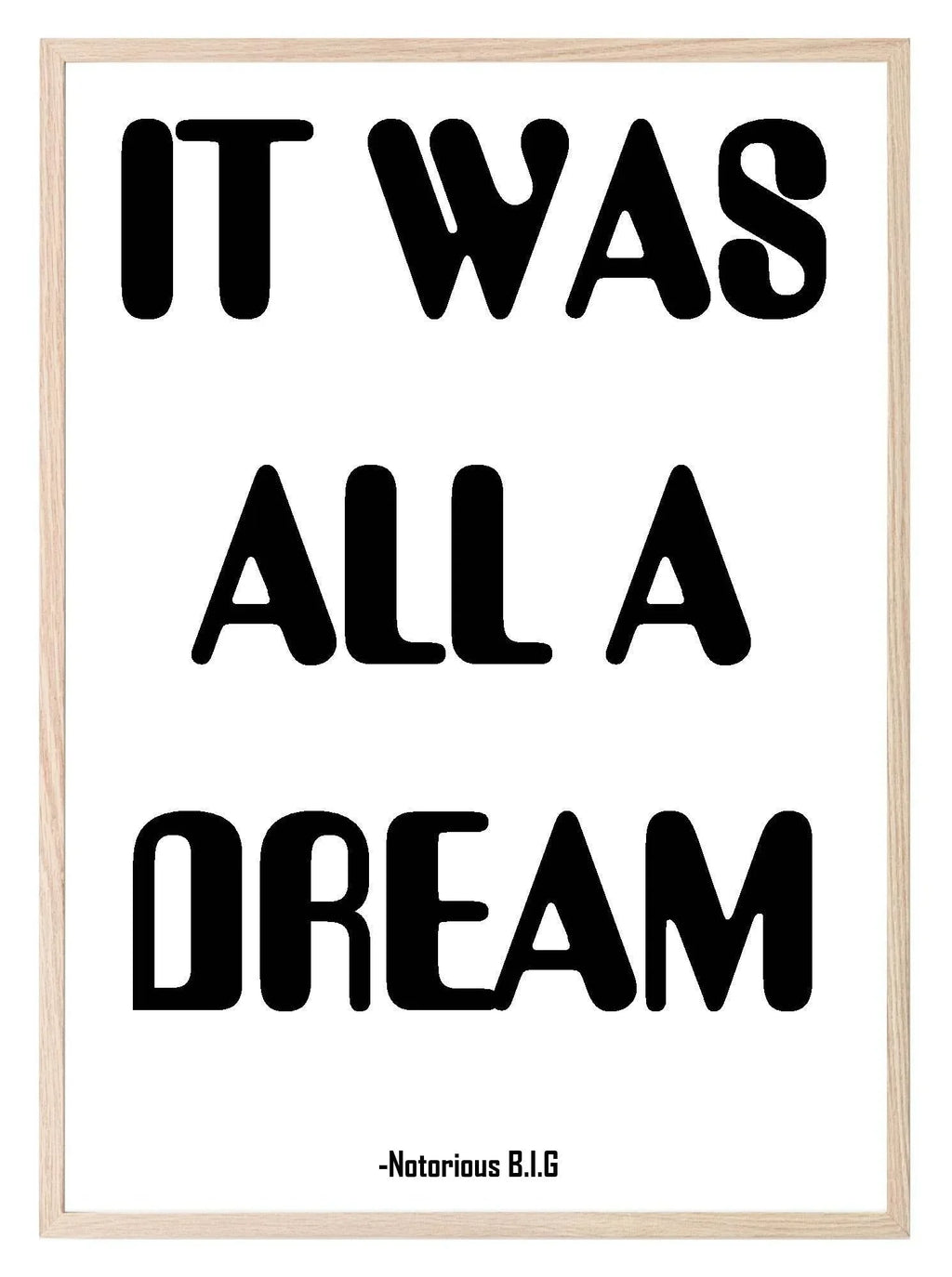 It Was All A Dream Print | Bedroom Music Wall Art | Customisable - Larosier Prints