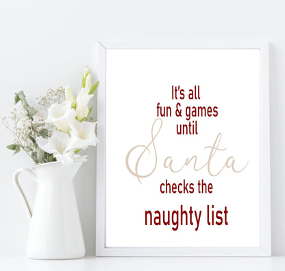 It's All Fun & Games Until Santa Checks The Naught List Print | Christmas Wall Art | Customisable