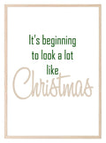 It's Beginning To Look A Lot Like Christmas Print | Festive Wall Art | Customisable - Larosier Prints
