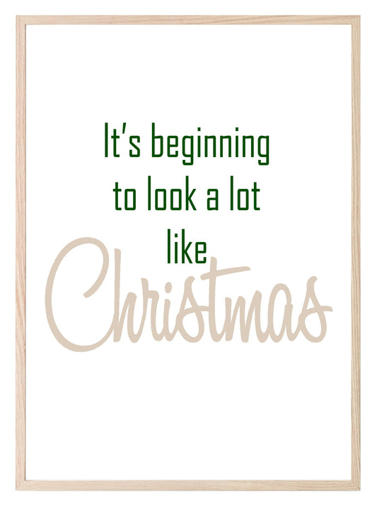 It's Beginning To Look A Lot Like Christmas Print | Festive Wall Art | Customisable