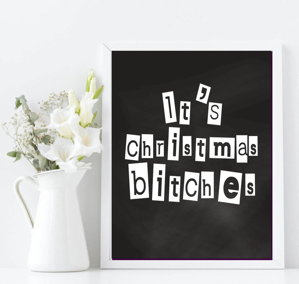 It's Christmas Bitches Print | Sweary Funny Festive Wall Art | Customisable - Larosier Prints