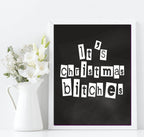 It's Christmas Bitches Print | Sweary Funny Festive Wall Art | Customisable - Larosier Prints