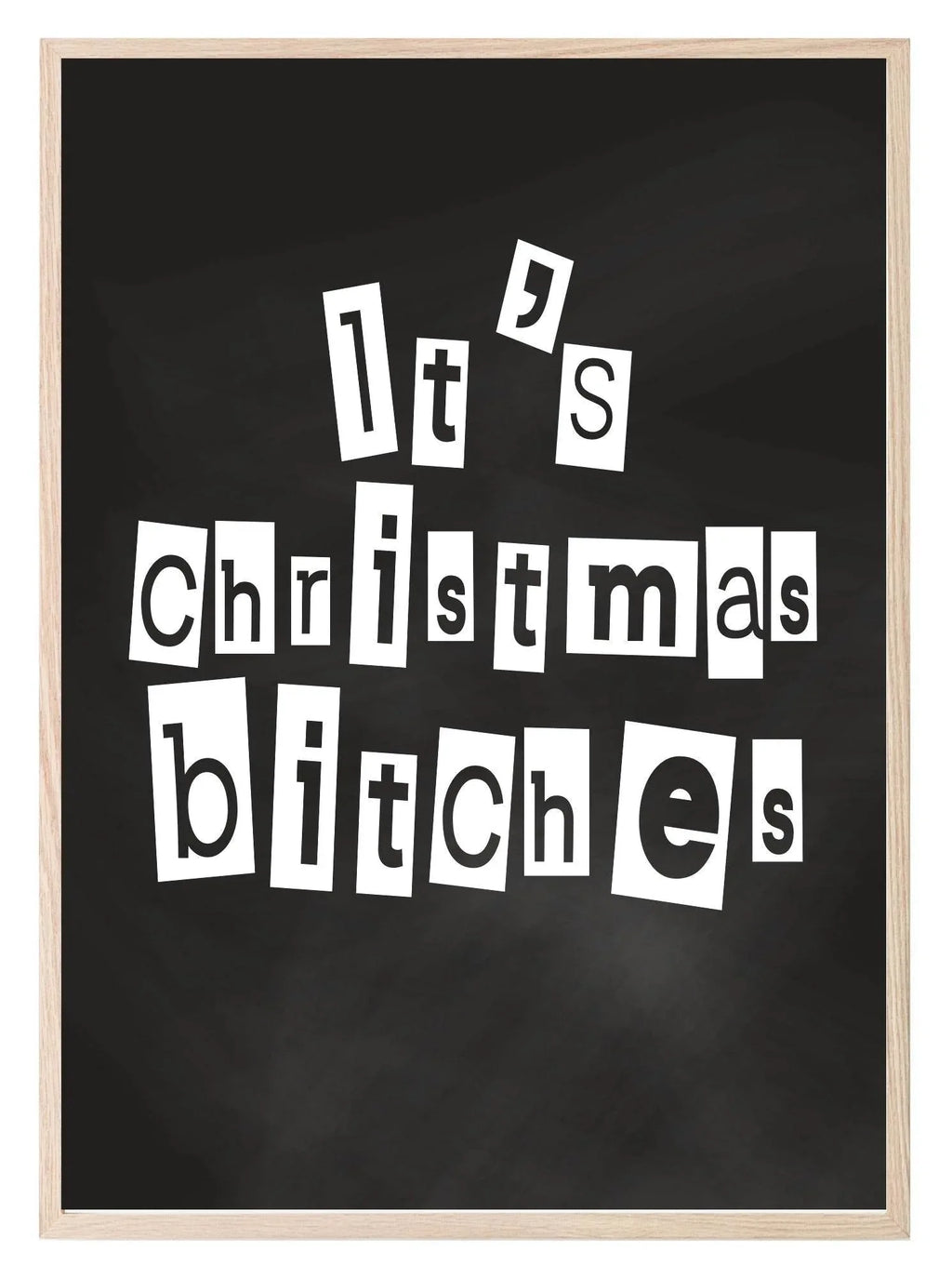 It's Christmas Bitches Print | Sweary Funny Festive Wall Art | Customisable - Larosier Prints
