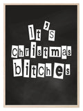 It's Christmas Bitches Print | Sweary Funny Festive Wall Art | Customisable - Larosier Prints