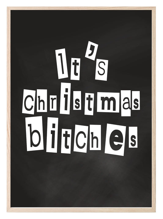 It's Christmas Bitches Print | Sweary Funny Festive Wall Art | Customisable