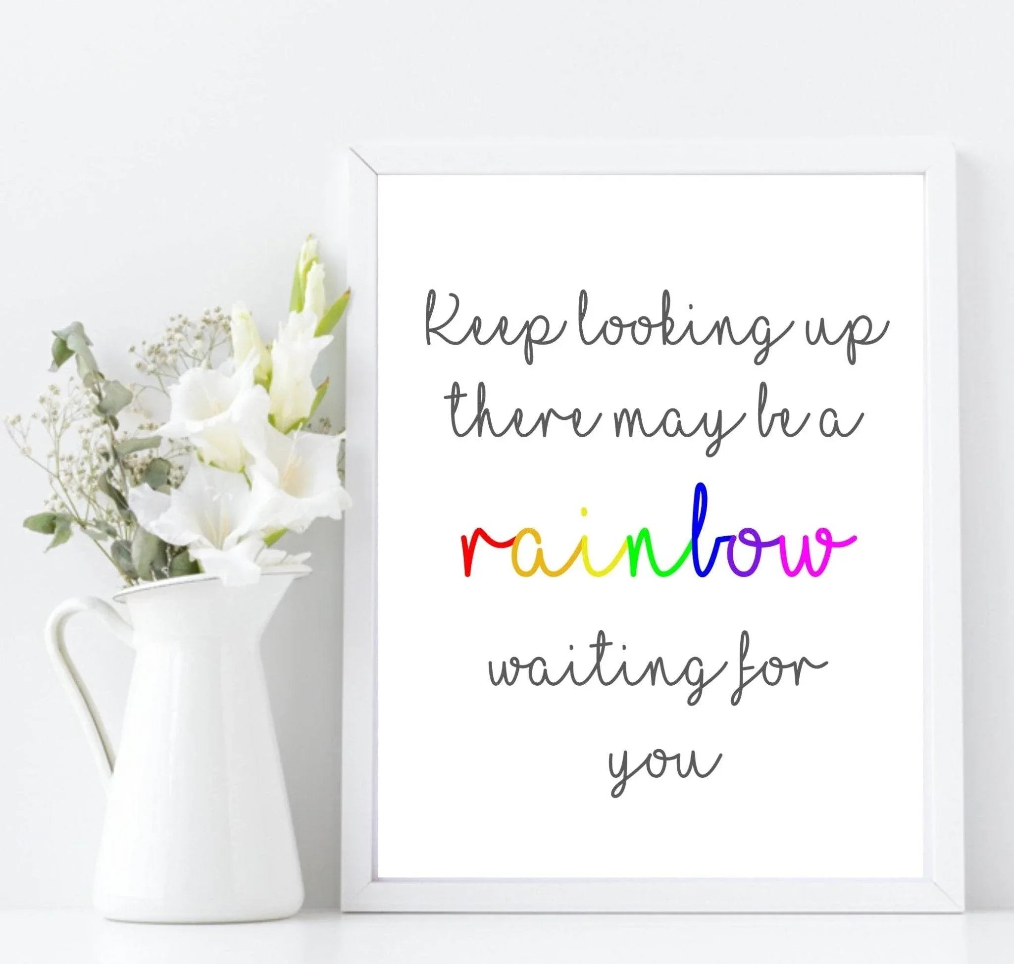 Keep Looking Up, There May Be A Rainbow Print | Inspirational Wall Art | Customisable - Larosier Prints